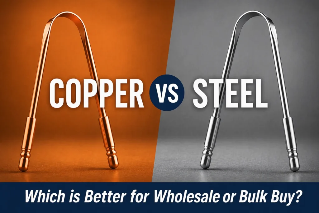 Copper vs steel tongue scraper which is better for wholesale or bulk buy - tongue scraper manufacturer India CopperKing India OEM supplier